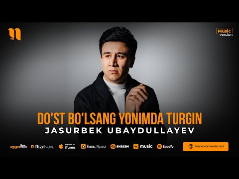 фото Jasurbek Ubaydullayev Do'st Bo'lsang Yonimda Turgin