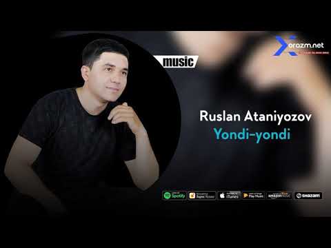 Ruslan Ataniyazov - Yondiyondi фото