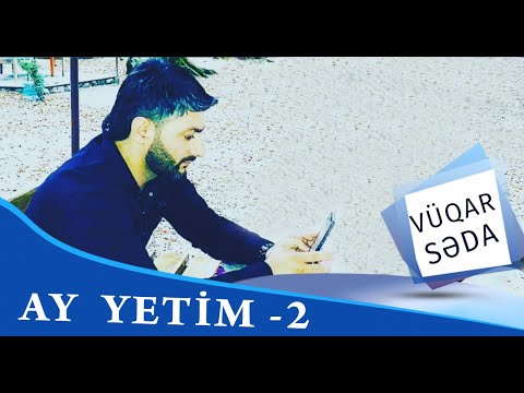 Vuqar Seda - Ay Yetim фото