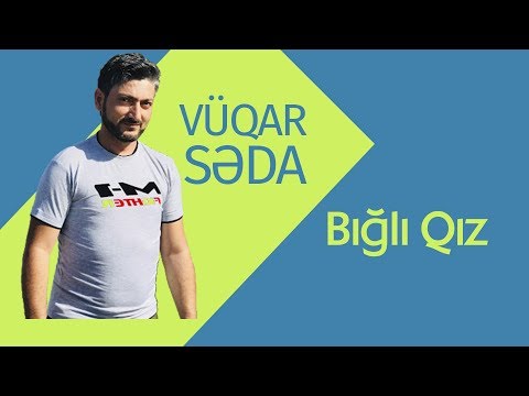 Vüqar Səda - Bığlı Qız фото