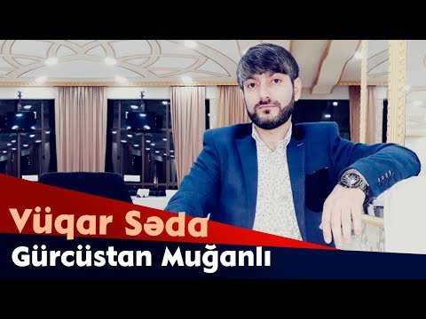 Vuqar Seda - Gurcustan Muqanlı фото