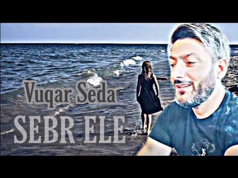 Vuqar Seda - Səbr Ele фото