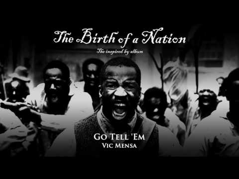 Vic Mensa - Go Tell 'Em From The Birth Of A Nation The Inspired By Album фото