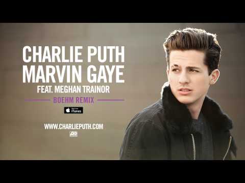 Charlie Puth - Marvin Gaye Feat Meghan Trainor Boehm Remix фото