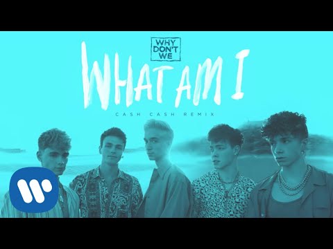 Why Don't We - What Am I Cash Cash Remix фото