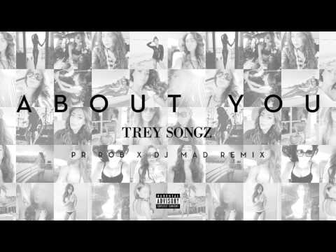 Trey Songz - About You Pr Rob X Dj Mad Remix фото