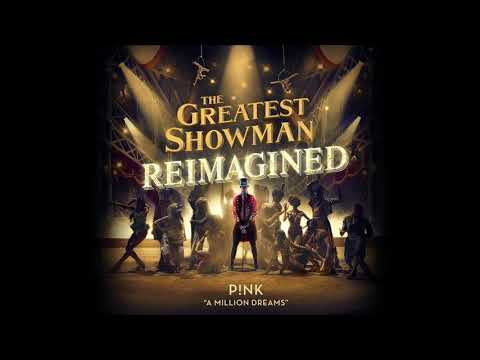 Pnk - A Million Dreams From The Greatest Showman Reimagined фото