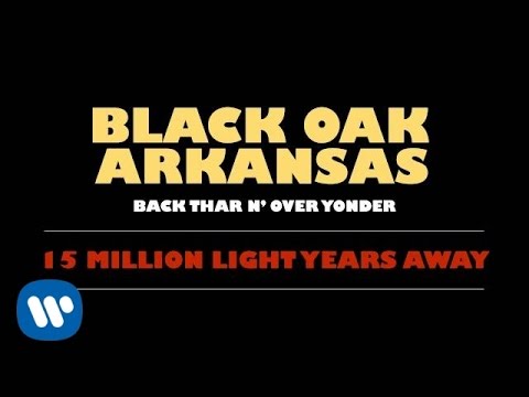Black Oak Arkansas - 15 Million Light Years Away фото