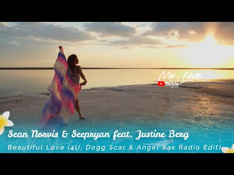 Sean Norvis, Seepryan Feat Justine Berg - Beautiful Love 4U, Dogg Scar, Angel Sax Remix фото
