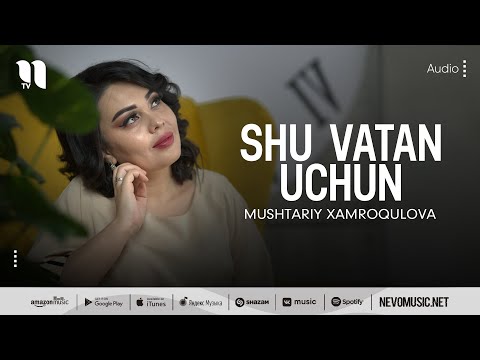 Mushtariy Xamroqulova - Shu Vatan Uchun