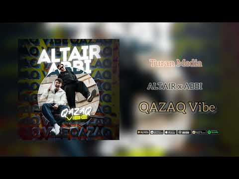 Altair X Abbi - Qazaq Vibe фото