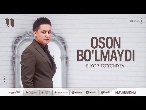 Elyor To'ychiyev - Oson Bo'lmaydi