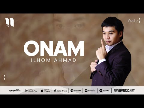 Ilhom Ahmad - Onam
