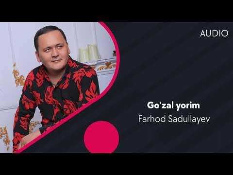 Farhod Sadullayev - Go'zal Yorim