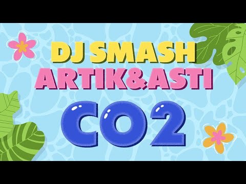 Dj Smash, Artik, Asti - Co2