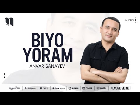 Anvar Sanayev - Biyo Yoram фото