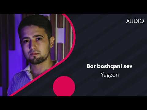 Yagzon - Bor Boshqani Sev