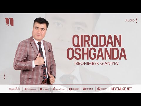 Ibrohimbek G'aniyev - Qirqdan Oshganda фото