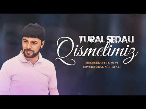Tural Sedali - Qismetimiz Yeni фото
