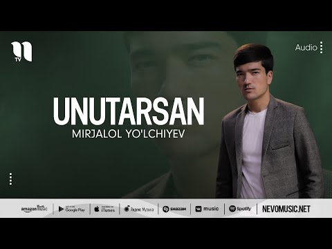 Mirjalol Yo'lchiyev - Unutarsan фото