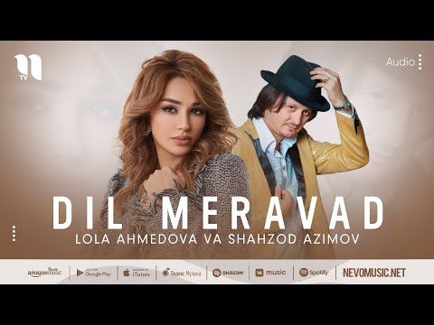 Shahzod Azimov, Lola Ahmedova - Dil Meravad фото