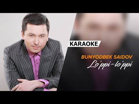 Bunyodbek Saidov - Lo'ppilo'ppi фото
