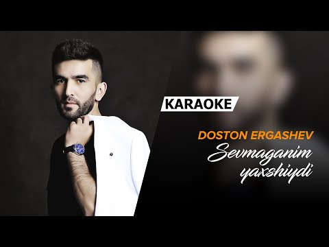 Doston Ergashev - Sevmaganim Yaxshiydi Karaoke Instrumental фото