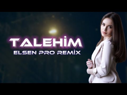 Elsen Pro, Yegane - Talehim Yeni Remix