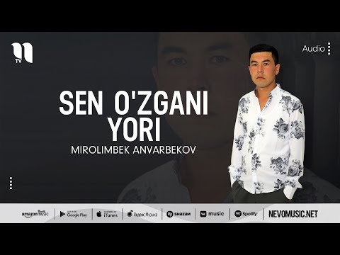 Mirolimbek Anvarbekov - Sen O'zgani Yori