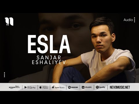 Sanjar Eshaliyev - Esla