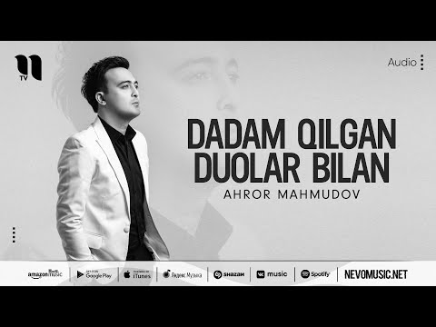Ahror Mahmudov - Dadam Qilgan Duolar Bilan фото