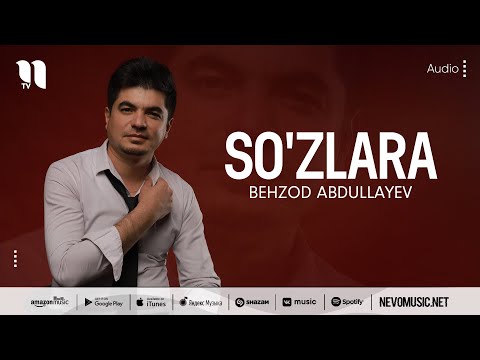Behzod Abdullayev - So'zlara