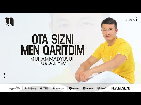 Muhammadyusuf Turdaliyev - Ota Sizni Men Qaritdim