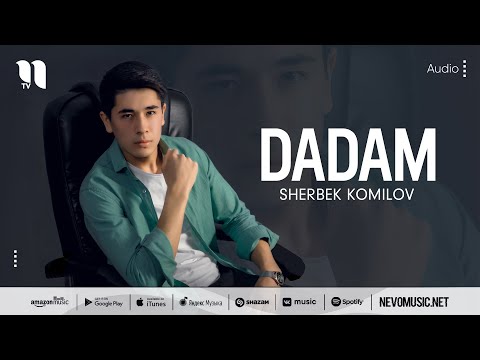 Sherbek Komilov - Dadam