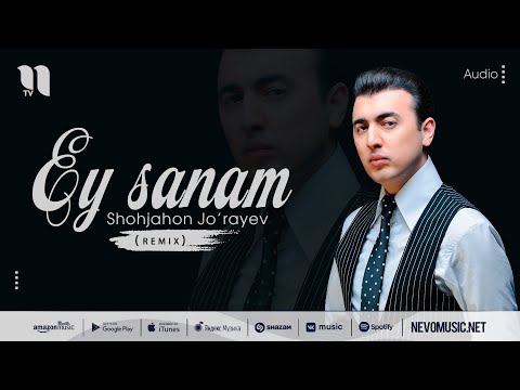 Shohjahon Jo'rayev - Ey Sanam Remix фото