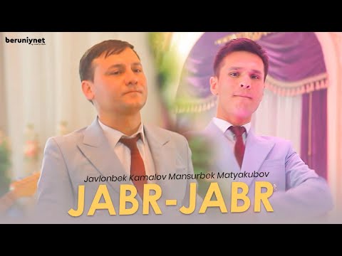 Mansurbek Matyakubov, Javlonbek Kamolov - Jabir Jabir