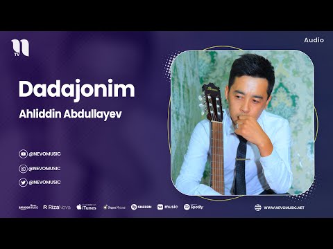 Ahliddin Abdullayev - Dadajonim