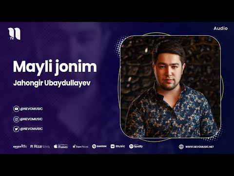Jahongir Ubaydullayev - Mayli Jonim