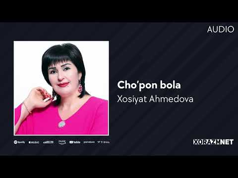 Xosiyat Ahmedova - Cho'pon Bola