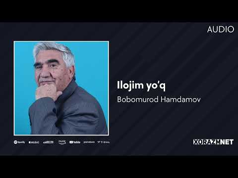 Bobomurod Hamdamov - Ilojim Yo'q