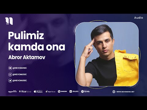 Abror Aktamov - Pulimiz Kamda Ona