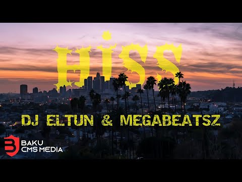 Dj Eltun, Megabeatsz - Hiss Orginal Mix